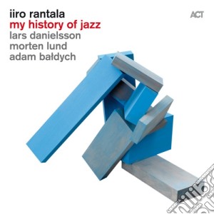 Iiro Rantala - My History Of Jazz cd musicale di Iiro Rantala