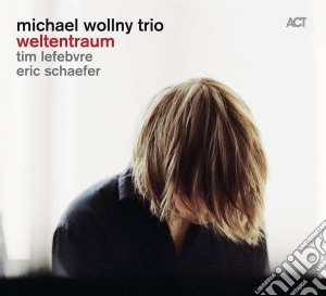 Michael Wollny Trio - Weltentraum cd musicale di Michael Wollny