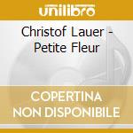 Christof Lauer - Petite Fleur cd musicale di Christof Lauer