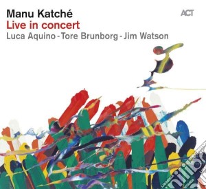 Manu Katche' - Live In Concert cd musicale di Manu Katche'