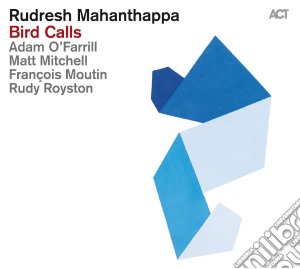 Mahanthappa Rudresh - Bird Calls cd musicale di Rudresh Mahanthappa