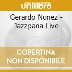 Gerardo Nunez - Jazzpana Live cd