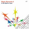 Magic Moments 6 - In The Spirit Of Jazz cd