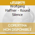 Wolfgang Haffner - Round Silence cd