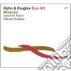 Kuhn / Kruglov - Moscow cd