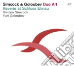 Simcock / Goloubev Duo Art - Reverie At Schloss Elmau cd