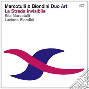 Luciano Biondini / Rita Marcotulli - La Strada Invisibile cd musicale di Rita Marcotulli