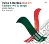 Perko & Rantala Duo Art - It Takes Two To Tango cd