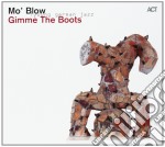 Mo' Blow - Gimme The Boots