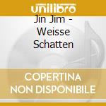 Jin Jim - Weisse Schatten cd