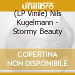 (LP Vinile) Nils Kugelmann - Stormy Beauty vinile