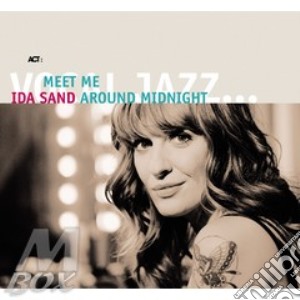 Ida Sand - Meet Me Around Midnight cd musicale di Ida Sand