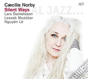 Caecilie Norby - Silent Ways cd musicale di Caecilie Norby