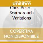 Chris Beier - Scarborough Variations