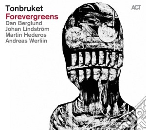 Tonbruket - Forevergreens cd musicale di Tonbruket