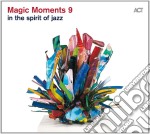 Magic Moments 9 - In The Spirit Of Jazz
