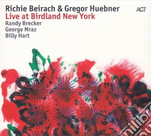 Richie Beirach & Gregor Huebner - Live At Birdland New York cd musicale di Richie Beirach & Gregor Huebner