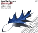 Lars Danielsson - Liberetto III cd