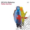 Ulf & Eric Wakenius - Father And Son cd