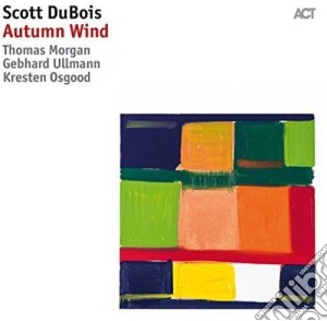 Scott Dubois - Autumn Wind cd musicale di Scott Dubois