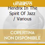 Hendrix In The Spirit Of Jazz / Various cd