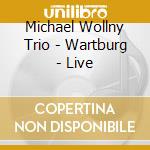 Michael Wollny Trio - Wartburg - Live cd musicale di Michael Wollny Trio