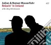 Julian & Roman Wasserfuhr - Relaxin In Ireland cd