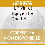(LP Vinile) Nguyen Le Quartet - Streams vinile
