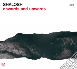 Shalosh - Onwards & Upwards cd musicale di Shalosh