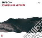 Shalosh - Onwards & Upwards
