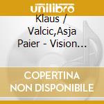 Klaus / Valcic,Asja Paier - Vision For Two cd
