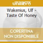 Wakenius, Ulf - Taste Of Honey cd