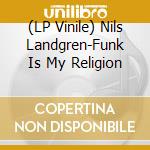 (LP Vinile) Nils Landgren-Funk Is My Religion vinile