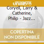 Coryell, Larry & Catherine, Philip - Jazz At Berlin Philharmonic Xi: The Last Call cd