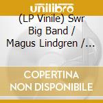 (LP Vinile) Swr Big Band / Magus Lindgren / John Beasley - Bird Lives vinile