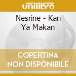 Nesrine - Kan Ya Makan cd