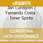 Jan Lundgren / Yamandu Costa - Inner Spirits cd