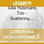 Julia Hulsmann Trio - Scattering Poems cd