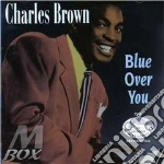 Charles Brown - Blue Over You cd
