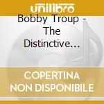 Bobby Troup - The Distinctive Style Of cd musicale di Troup Bobby