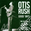 Good 'un's - rush otis cd