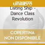Listing Ship - Dance Class Revolution cd