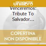 Venceremos: Tribute To Salvador Allende cd