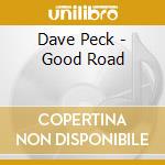 Dave Peck - Good Road cd