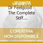 Dr Feelgood - The Complete Stiff Recordings cd