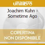 Joachim Kuhn - Sometime Ago cd