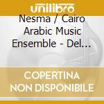 Nesma / Cairo Arabic Music Ensemble - Del Nilo Al Guadalquivir cd