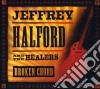 Jeffrey & The Healers Halford - Broken Chord cd