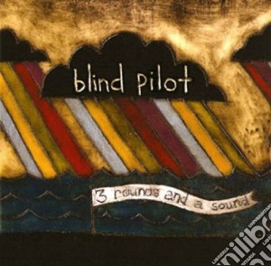 (LP Vinile) Blind Pilot - 3 Rounds And A Sound lp vinile di Blind Pilot