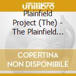 Plainfield Project (The) - The Plainfield Project cd musicale di Plainfield Project, The